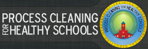 Process Cleaning for Healthy Schools (PCHS)