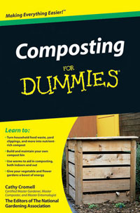 Composting: Composting for Dummies by Cathy Cromell and The Editors of The National Gardening Association, Healthy Home & Green Living Books & Videos - HealthyHouseInstitute.com