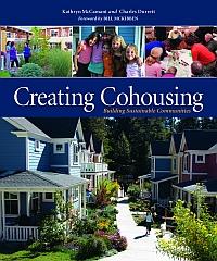 Cohousing: Creating Cohousing: Building Sustainable Communities by Kathryn McCamant and Charles Durrett, Healthy Home & Green Living Books & Videos - HealthyHouseInstitute.com