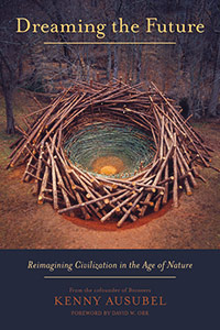 Environment: Dreaming the Future  by Kenny Ausubel, Healthy Home & Green Living Books & Videos - HealthyHouseInstitute.com