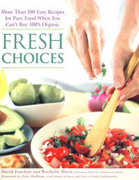 Food Safety: Fresh Choices by David Joachim and Rochelle Davis , Healthy Home & Green Living Books & Videos - HealthyHouseInstitute.com