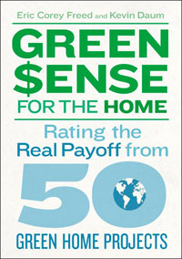 Green Home: GreenSense for the Home by Eric Corey Freed & Kevin Daum, Healthy Home & Green Living Books & Videos - HealthyHouseInstitute.com