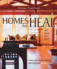 Healthy Home: Homes that Heal (and those that don't) by Athena Thompson, Healthy Home & Green Living Books & Videos - HealthyHouseInstitute.com