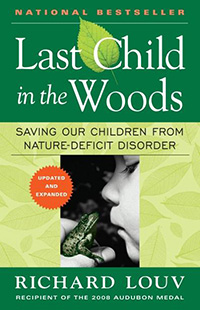 Well-being: Last Child in the Woods  by Richard Louv, Healthy Home & Green Living Books & Videos - HealthyHouseInstitute.com