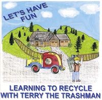 Recycling: Learning to Recycle with Terry the Trashman by Terry LeBlanc, Healthy Home & Green Living Books & Videos - HealthyHouseInstitute.com