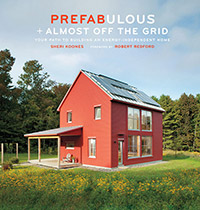 Prefabricated Homes: Prefabulous + Almost Off the Grid by Sherri Koones, Healthy Home & Green Living Books & Videos - HealthyHouseInstitute.com