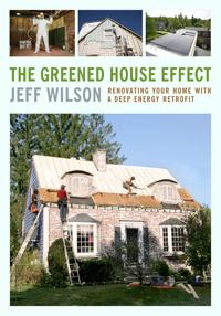 Energy Saving: The Greened House Effect by Jeff Wilson, Healthy Home & Green Living Books & Videos - HealthyHouseInstitute.com