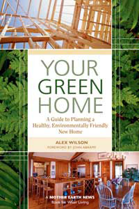 Green Building: Your Green Home by Alex Wilson, Healthy Home & Green Living Books & Videos - HealthyHouseInstitute.com