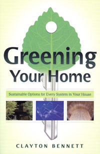 Green Home: Greening Your Home  by Clayton Bennett, Healthy Home & Green Living Books & Videos - HealthyHouseInstitute.com