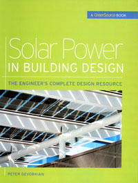 Solar Power: Solar Power in Building Design by Peter Gevorkian, PhD, Healthy Home & Green Living Books & Videos - HealthyHouseInstitute.com