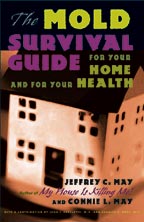 Mold: The Mold Survival Guide by Jeffrey C. May, Healthy Home & Green Living Books & Videos - HealthyHouseInstitute.com